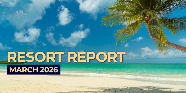 MARCH 2026 Resort Report