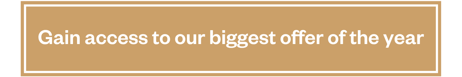 Gain Access To Our Biggest Offer Of The Year